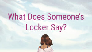 What Does Someone’s Locker Say?